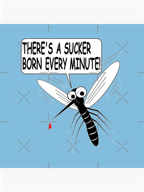 "There's A Sucker Born Every Minute" Poster for Sale by Almdrs | Redbubble