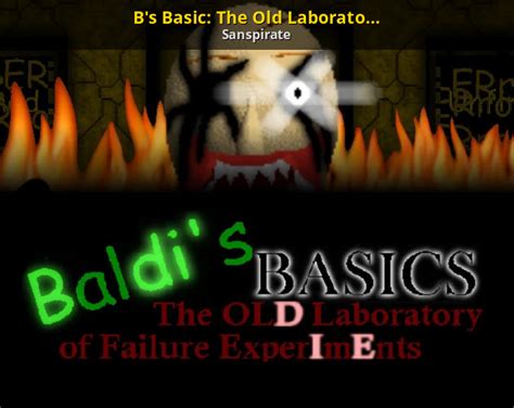 Collections : B's Basic: The Old Laboratory of Failure Exp. V1.3 [Baldi's Basics] [Mods]