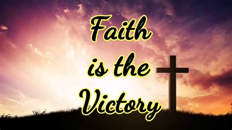 FAITH IS THE VICTORY | HYMN SONG WITH LYRICS - YouTube