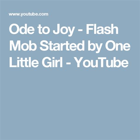 Ode to Joy - Flash Mob Started by One Little Girl - YouTube | Ode to joy, Flash mob, Mob