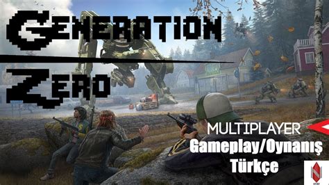 Generation Zero - Gameplay (Türkçe) Multiplayer - YouTube