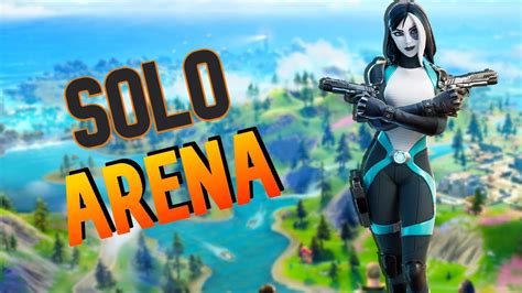 FORTNITE ARENA SOLO ¿PODRÉ GANAR ALGÚN DÍA? - YouTube