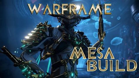 Warframe Build Guide - Mesa - KeenGamer