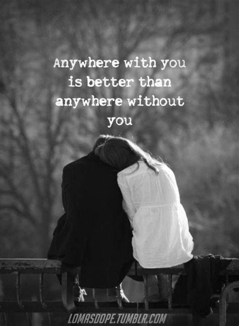 Anywhere With You Is Better Than Anywhere Without You Pictures, Photos, and Images for Facebook ...