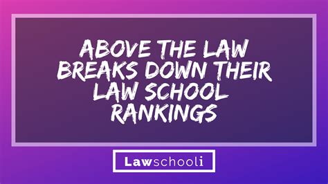 Above The Law Breaks Down Its 2013 Law School Rankings - LawSchooli