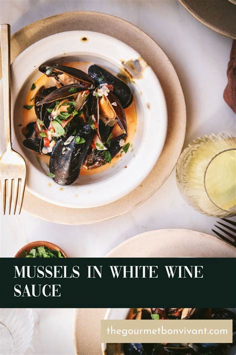 White Wine Mussels Recipe - The Gourmet Bon Vivant