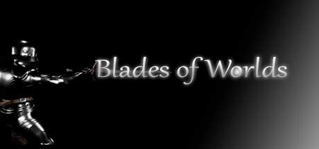 Blades of Worlds - Metacritic