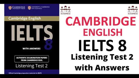 Practice Cambridge IELTS 8 Listening Test 2 with Answers