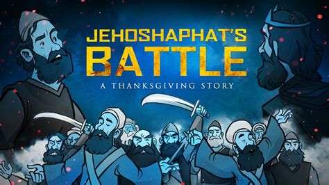 Jehoshaphat Bible Story: Thanksgiving for Kids | 2 Chronicles 20 ...