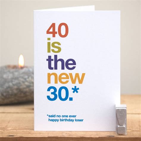 '40 is the new 30' funny 40th birthday card by wordplay design | notonthehighstreet.com