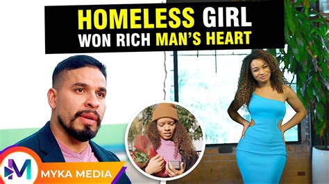 Homeless girl won rich man's heart - YouTube