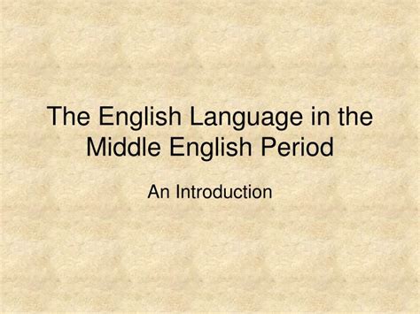 PPT - The English Language in the Middle English Period PowerPoint Presentation - ID:471810