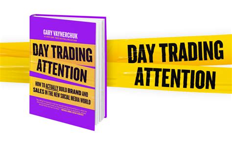 Day Trading Attention - Gary Vaynerchuk