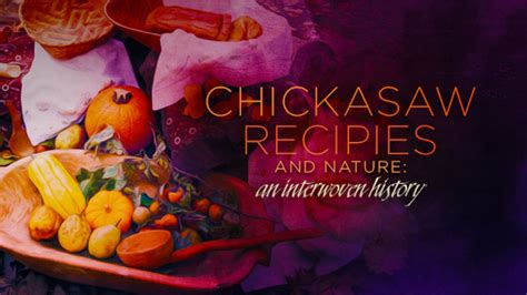 Chickasaw Recipes and Nature | Chickasaw.tv