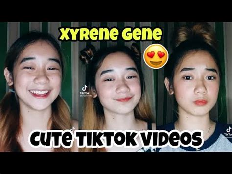 Xyrene Gene Cute Tiktok videos Compilation - YouTube