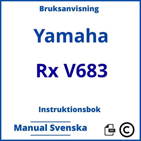 Instruktionsbok Bruksanvisning Yamaha Rx V683 Manual Svenska