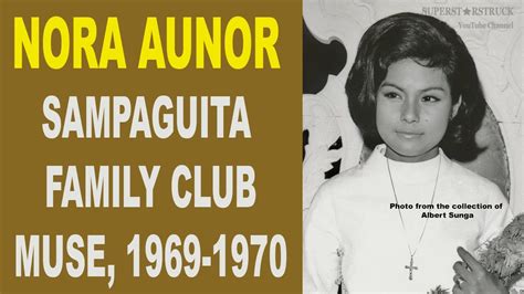 NORA AUNOR: SAMPAGUITA FAMILY CLUB MUSE, 1969-1970 - YouTube