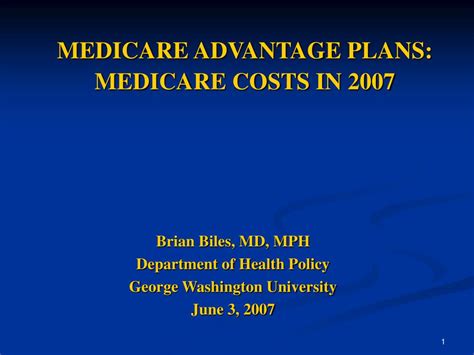 PPT - MEDICARE ADVANTAGE PLANS: MEDICARE COSTS IN 2007 PowerPoint Presentation - ID:4500673