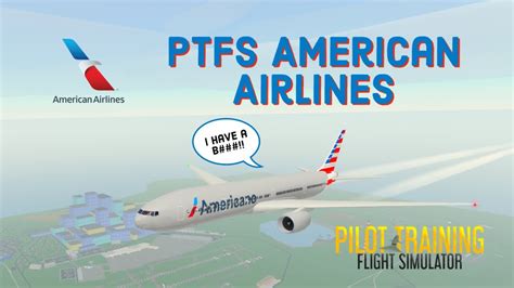 Flying On PTFS American Airlines! (Pilot Training Flight Simulator ...