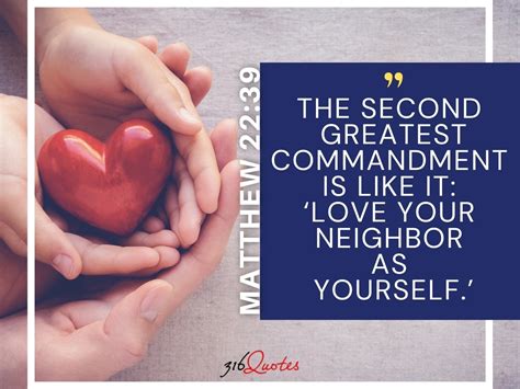 Matthew 22:39 - Love Your Neighbour As Yourself - 316 Quotes