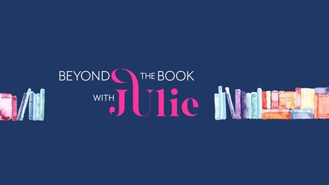 Beyond the Book with Julie - Author Interviews, Books to Read, Book