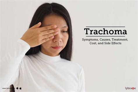 Trachoma: Symptoms, Causes, Treatment, Cost, and Side Effects