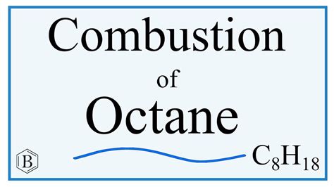 Balancing the Equation for the Combustion of Octane (C8H18) - YouTube