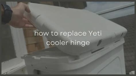 How To Replace The Hinge On A Yeti Cooler