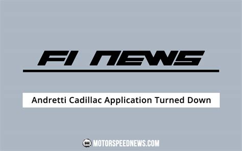 F1 Keeps It To 10 Teams, Turns Down Application From Andretti Cadillac ...