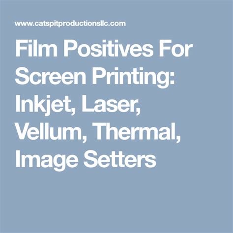 Film Positives For Screen Printing: Inkjet, Laser, Vellum, Thermal, Image Setters | Screen ...