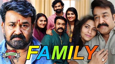 Mohanlal Family With Parents, Wife, Son, Daughter, Career and Biography - YouTube