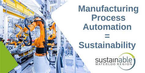 In Manufacturing Process Optimization = Sustainability - Sustainable Waterloo Region