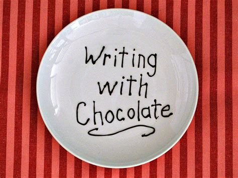 How to Write with Chocolate