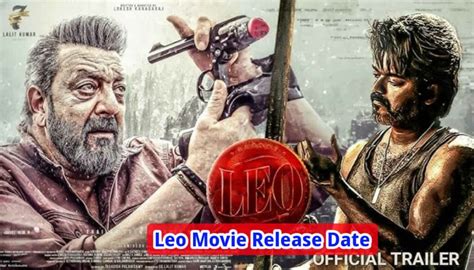 Leo Movie Release Date, Cast, Budget, Teaser, Trailer