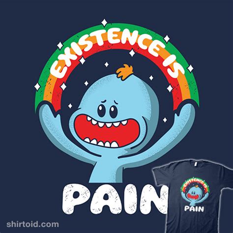 Existence Is Pain - Shirtoid