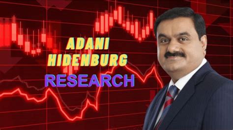 Adani-Hindenburg Report: All You Need to Know - Awesome India