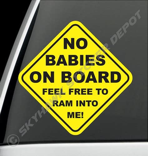 No Baby on Board Funny Bumper Sticker Vinyl Decal Baby on Board Sticker ...