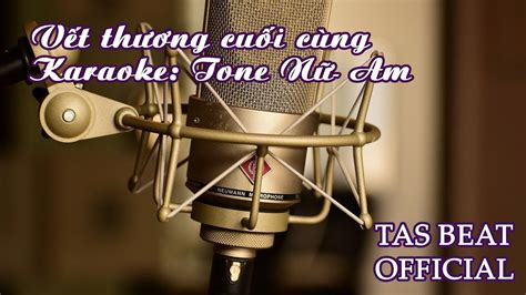 Karaoke Vết thương cuối cùng - Tone Nữ - YouTube