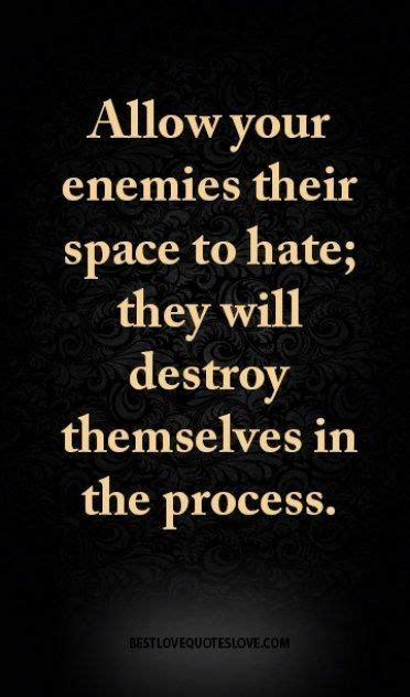 It will come back around! Enemies will have their day! | Quotable ...