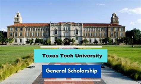 Texas Tech University General Scholarship 2020-21