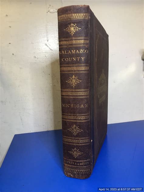 History of Kalamazoo County, Michigan: With illustrations and ...