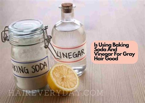 Is Using Baking Soda And Vinegar For Gray Hair Good | 5 Natural Tips For Brightening Your Greys ...