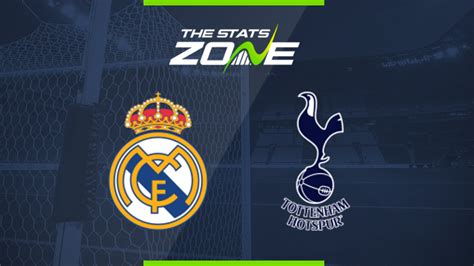 Real Madrid vs Tottenham Hotspur Audi Cup Preview & Prediction - The Stats Zone