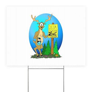 Funny Deer Hunting Yard Signs - CafePress