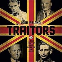 The Traitors: A True Story of Blood, Betrayal and Deceit by Josh Ireland