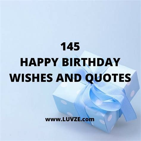 145 Happy Birthday Quotes, Wishes, Greetings And Messages