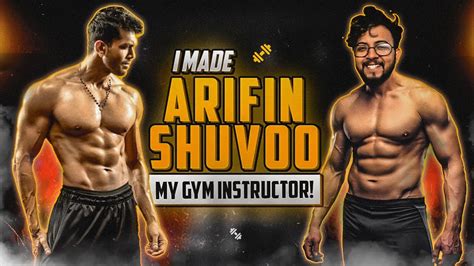 I made Arifin Shuvoo My Gym instructor! - YouTube