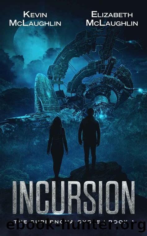 Incursion by Kevin McLaughlin & Elizabeth McLaughlin - free ebooks download