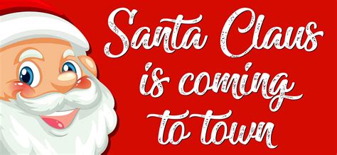 Santa claus is coming to town 519432 Vector Art at Vecteezy