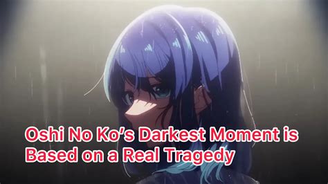 Oshi No Ko’s Darkest Moment is Based on a Real Tragedy - YouTube